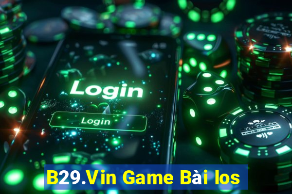 B29.Vin Game Bài Ios