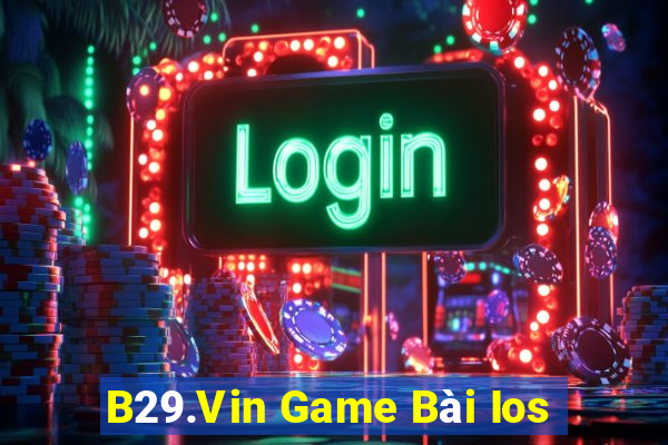 B29.Vin Game Bài Ios