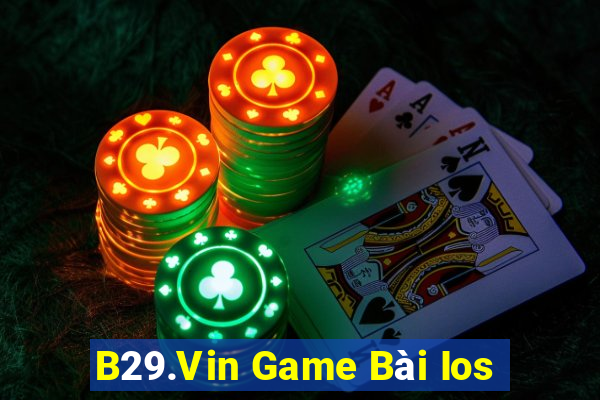 B29.Vin Game Bài Ios