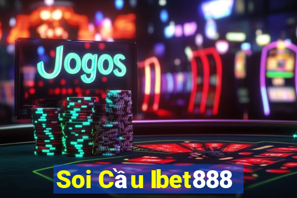 Soi Cầu Ibet888