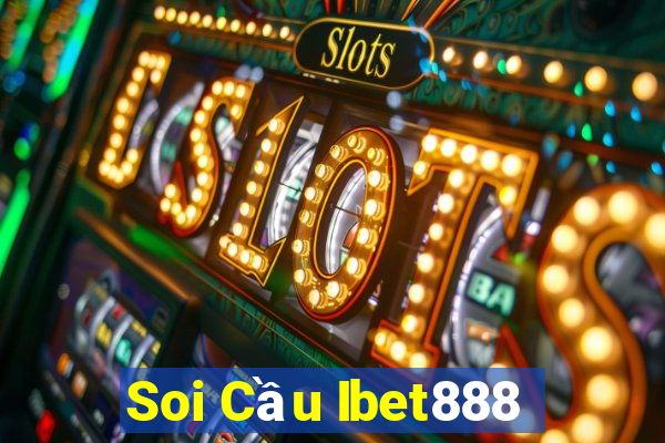 Soi Cầu Ibet888