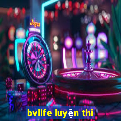 bvlife luyện thi