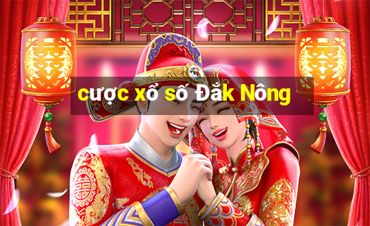 cược xổ số Đắk Nông