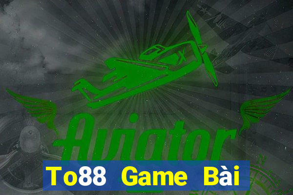 To88 Game Bài Mậu Binh