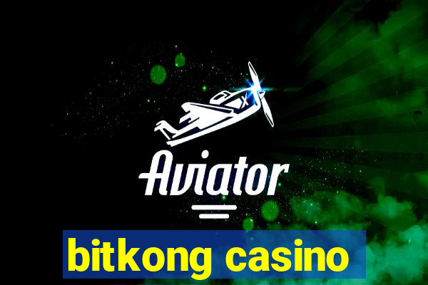 bitkong casino