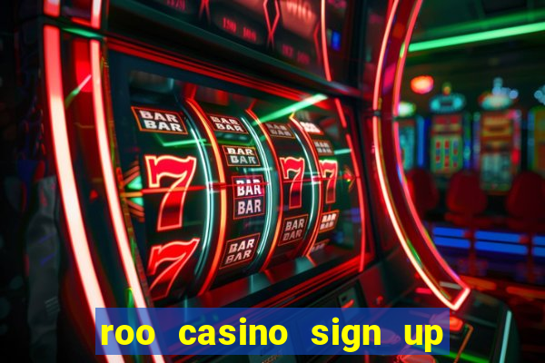 roo casino sign up bonus code