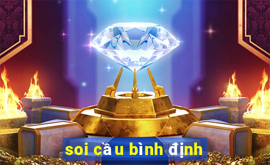 soi cầu bình định