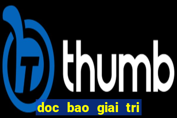 doc bao giai tri moi nhat