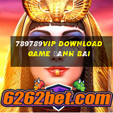 789789Vip Download Game Đánh Bài