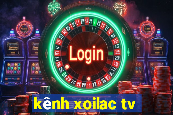 kênh xoilac tv