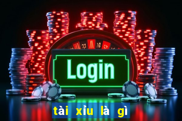 tài xỉu là gì cách chơi