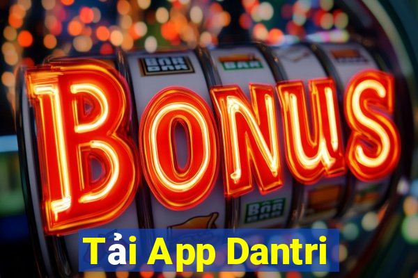 Tải App Dantri