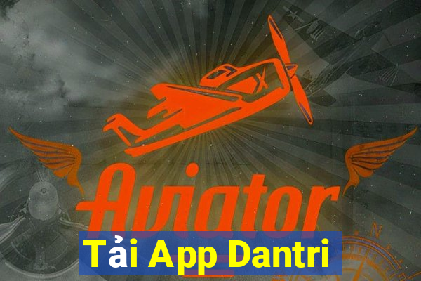 Tải App Dantri