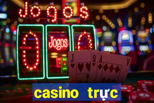 casino trực tuyến tặng tiền