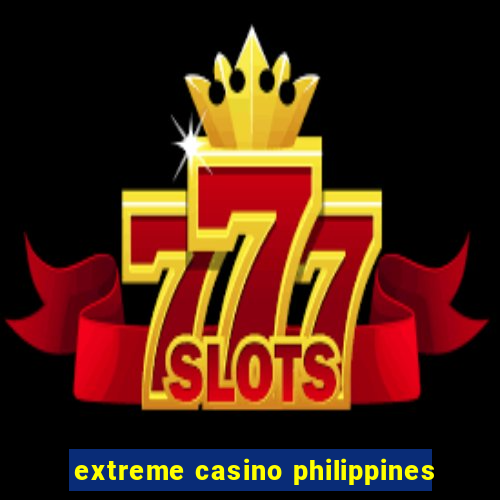 extreme casino philippines