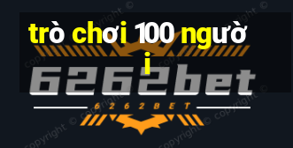 trò chơi 100 người