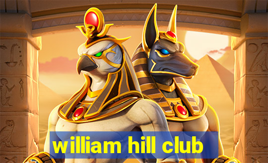 william hill club