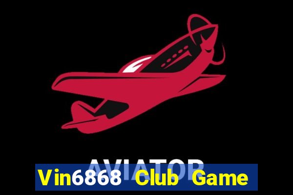 Vin6868 Club Game Bài Gunny