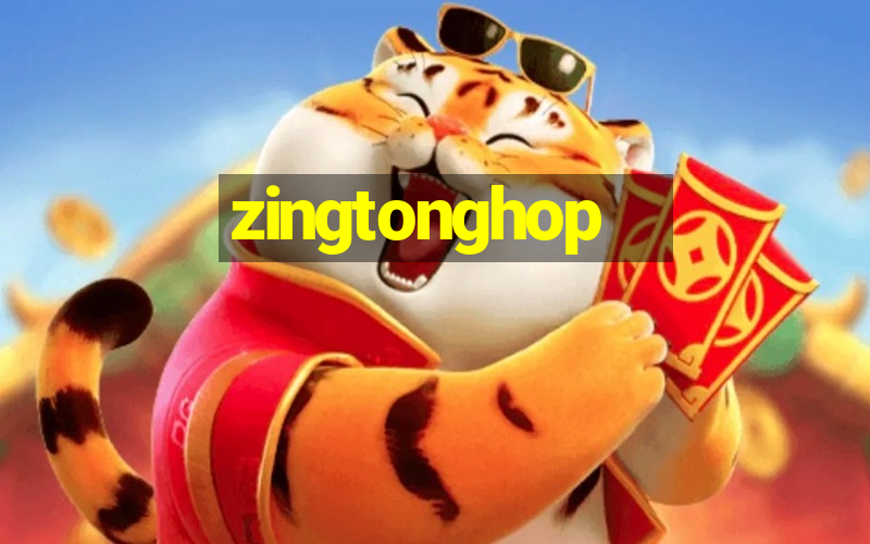 zingtonghop