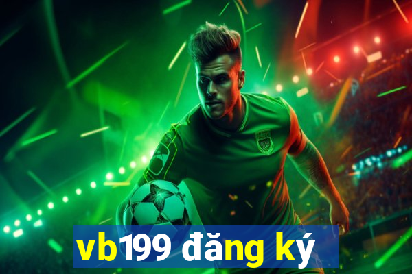 vb199 đăng ký