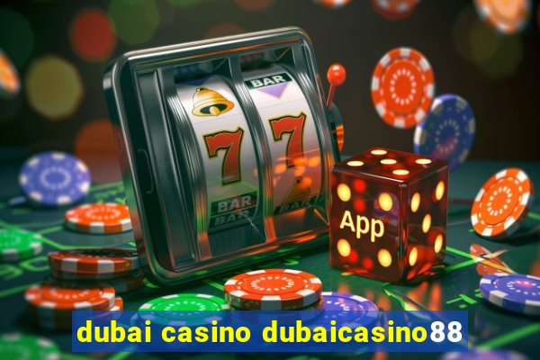 dubai casino dubaicasino88