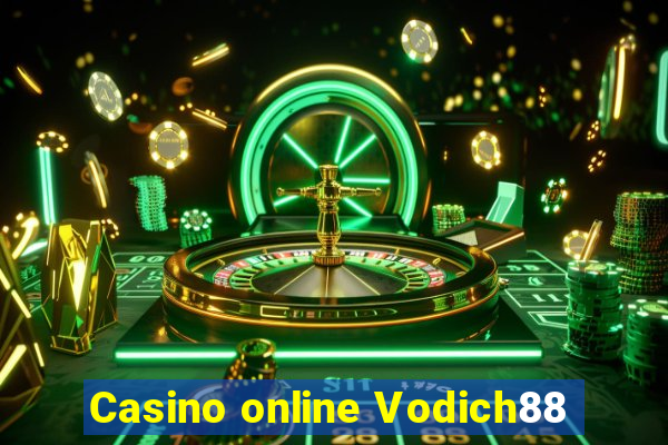 Casino online Vodich88