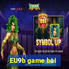 EU9b game bài