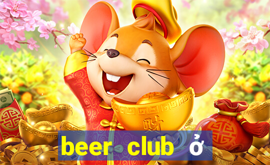 beer club ở vũng tàu