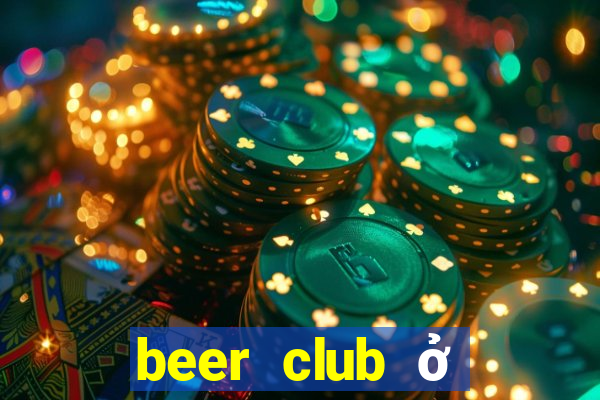 beer club ở vũng tàu