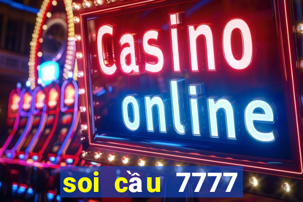 soi cầu 7777 ngày hôm nay