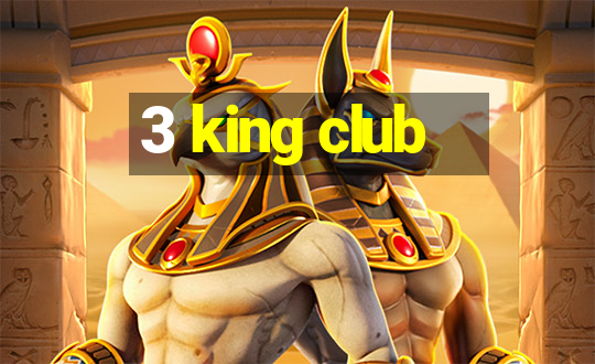 3 king club