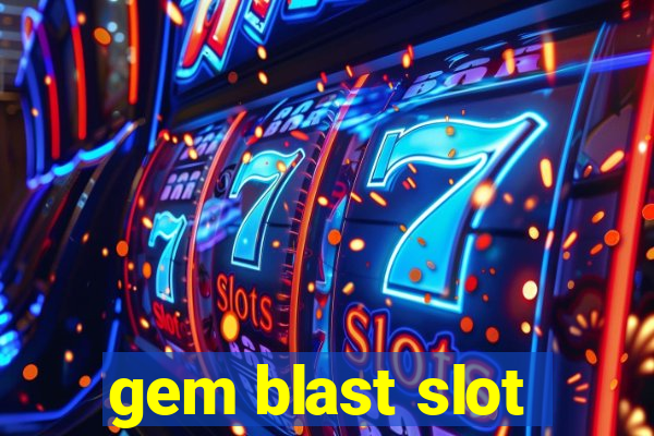 gem blast slot