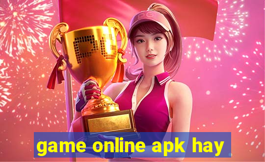 game online apk hay