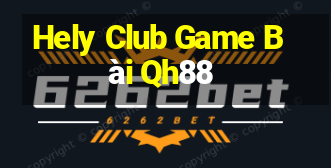 Hely Club Game Bài Qh88