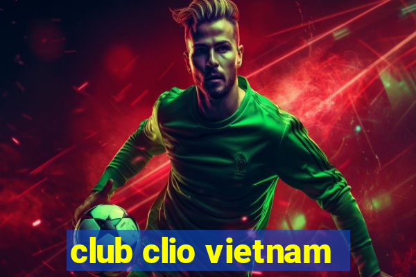 club clio vietnam