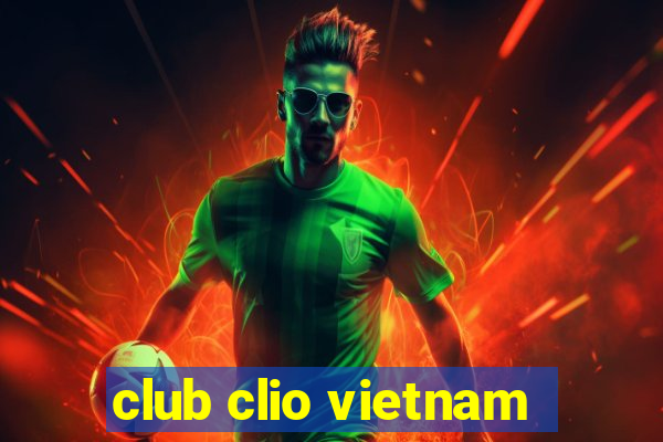 club clio vietnam