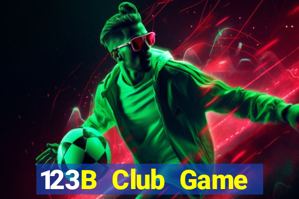 123B Club Game Bài B52 Đổi Thưởng