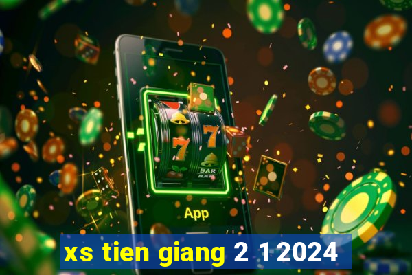 xs tien giang 2 1 2024