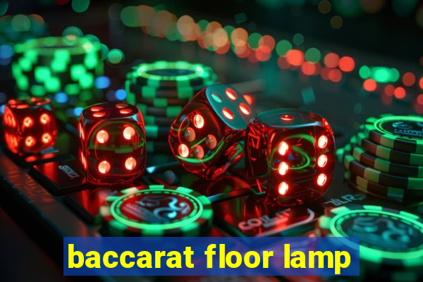 baccarat floor lamp