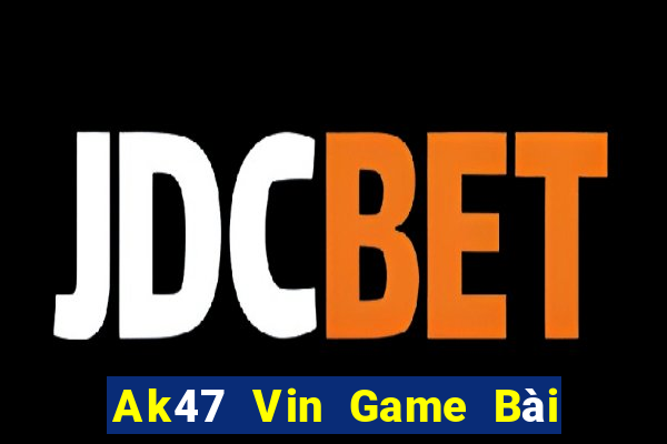 Ak47 Vin Game Bài Uống Rượu