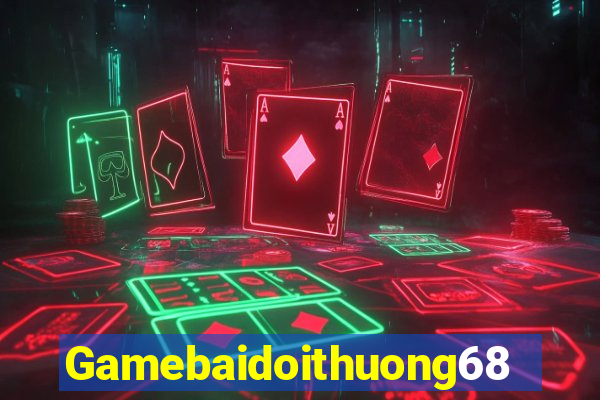 Gamebaidoithuong68 Game Bài Miễn Phí