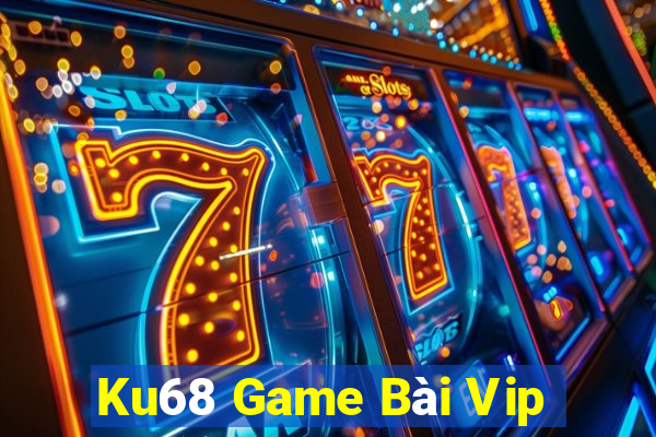 Ku68 Game Bài Vip