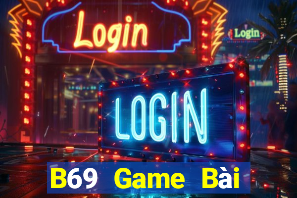 B69 Game Bài Miễn Phí