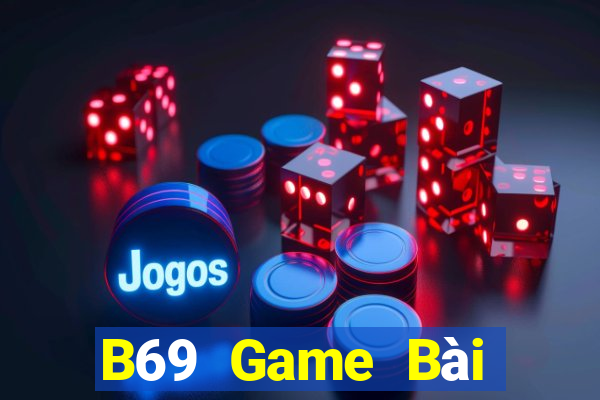 B69 Game Bài Miễn Phí