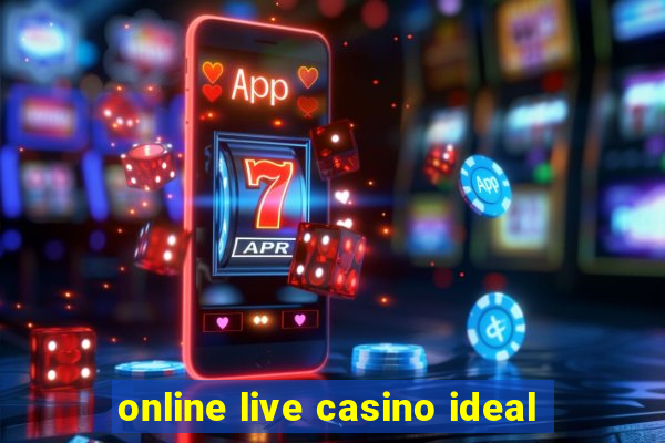 online live casino ideal