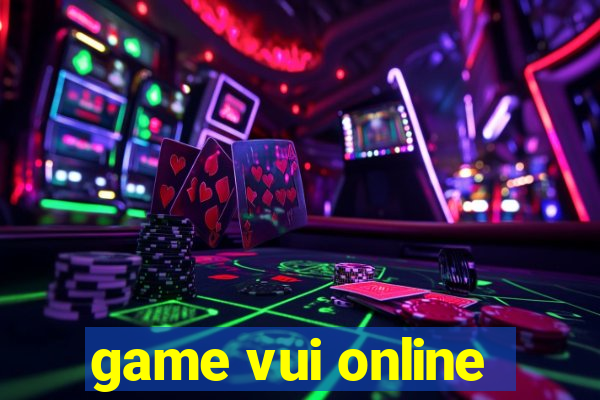 game vui online