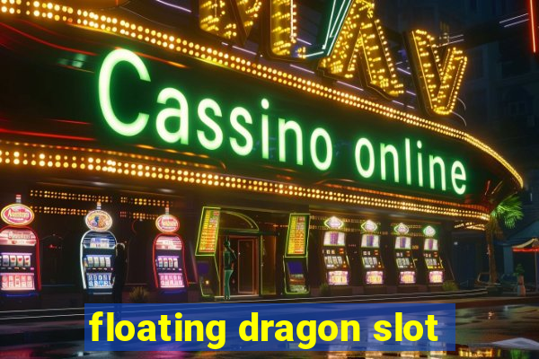 floating dragon slot