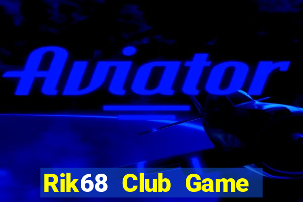 Rik68 Club Game Bài Poker