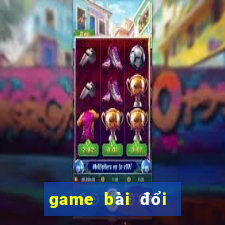 game bài đổi thưởng 365