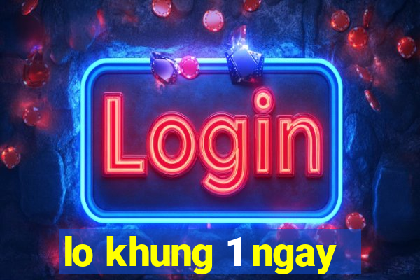 lo khung 1 ngay